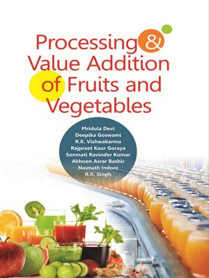 cover image of Processing and Value Addition of Fruits and Vegetables